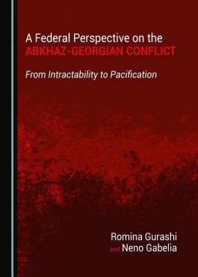 A Federal Perspective on the Abkhaz-Georgian Conflict(English, Hardcover, Gabelia Neno)