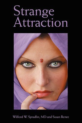 Strange Attraction(English, Paperback, Spradlin MD, Susan Renee Wilford W.)