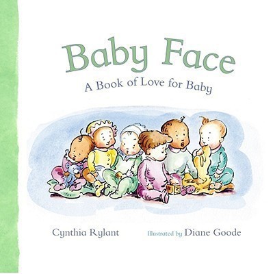 Baby Face: A Book Of Love For Baby(English, Hardcover, Rylant Cynthia)