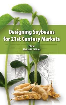 Designing Soybeans for 21st Century Markets(English, Hardcover, unknown)