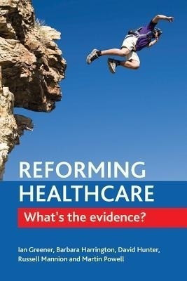 Reforming Healthcare(English, Paperback, Greener Ian)