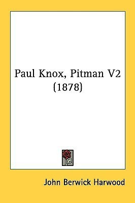 Paul Knox, Pitman V2 (1878)(English, Paperback, Harwood John Berwick)