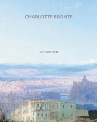 The Professor(English, Paperback, Bronte Charlotte)