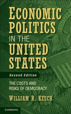 Economic Politics in the United States(English, Hardcover, Keech William R.)