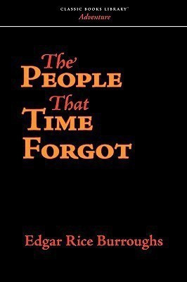 The People That Time Forgot(English, Paperback, Burroughs Edgar Rice)