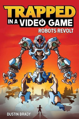 Trapped in a Video Game: Volume 3(English, Paperback, Brady Dustin)