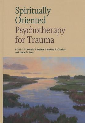 Spiritually Oriented Psychotherapy for Trauma(English, Hardcover, unknown)