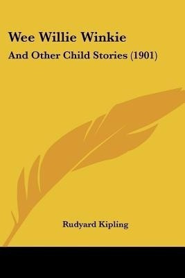 Wee Willie Winkie(English, Paperback, Kipling Rudyard)