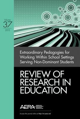Extraordinary Pedagogies for Working Within School Settings Serving Nondominant Students(English, Paperback, unknown)