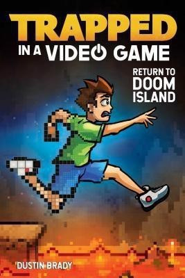 Trapped in a Video Game: Volume 4(English, Paperback, Brady Dustin)