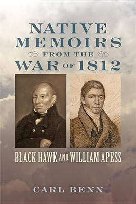 Native Memoirs from the War of 1812(English, Hardcover, Benn Carl)