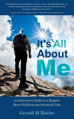 It's All about Me(English, Paperback, Reiche Gerald M)