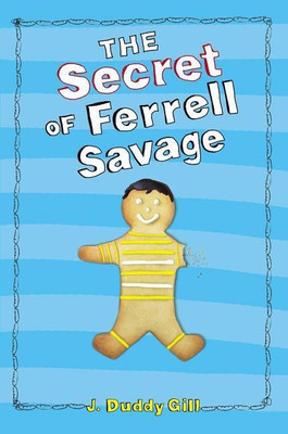 The Secret of Ferrell Savage(English, Paperback, Gill J Duddy)