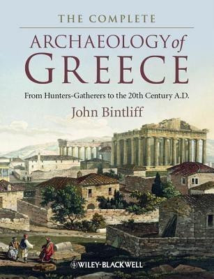 The Complete Archaeology of Greece(English, Paperback, Bintliff John)