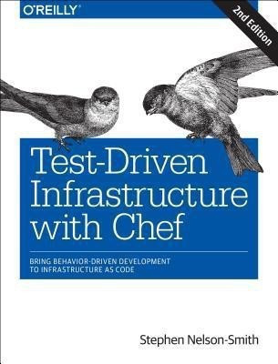 Test-Driven Infrastructure with Chef(English, Paperback, Nelson-Smith Stephen)