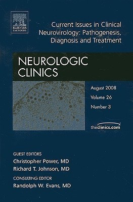 Current Issues in Clinical Neurovirology: Pathogenesis, Diagnosis and Treatment, an Issue of Neurologic Clinics(English, Hardcover, Power Christopher MD)
