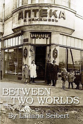 Between Two Worlds(English, Paperback, Seibert Lilliana)