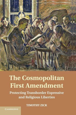 The Cosmopolitan First Amendment(English, Paperback, Zick Timothy)
