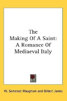 The Making Of A Saint(English, Paperback, Maugham W Somerset)