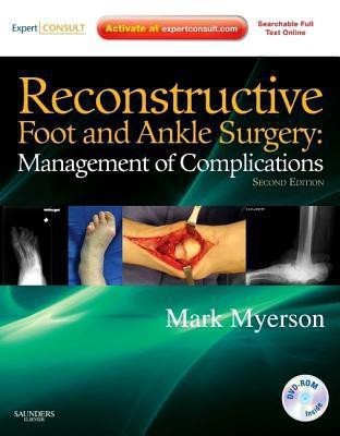 Reconstructive Foot and Ankle Surgery: Management of Complications(English, Hardcover, Myerson Mark S. M.D.)