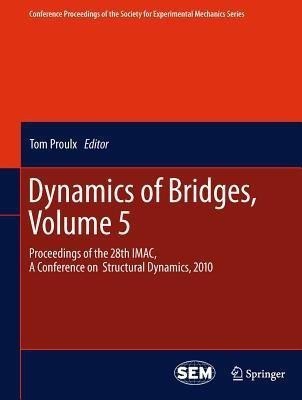 Dynamics of Bridges, Volume 5(English, Hardcover, Proulx Tom)