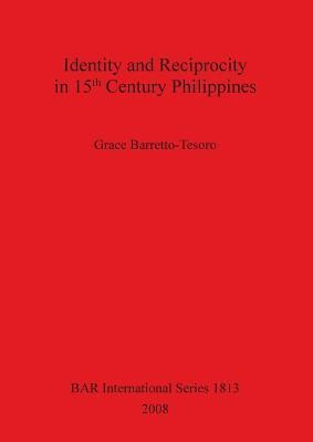 Identity and Reciprocity in 15th Century Philippines(English, Paperback, Barretto-Tesoro Grace)