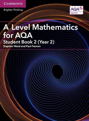 A Level Mathematics for AQA Student Book 2 (Year 2)(English, Paperback, Ward Stephen)