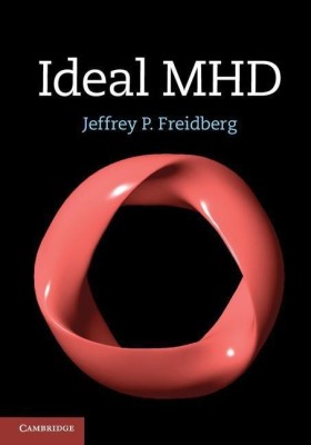 Ideal MHD(English, Hardcover, Freidberg Jeffrey P.)