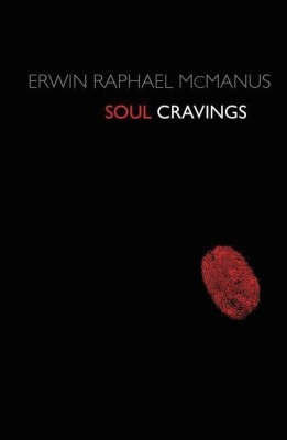 Soul Cravings(English, Paperback, McManus Erwin Raphael)