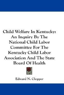 Child Welfare In Kentucky(English, Paperback, Clopper Edward N)