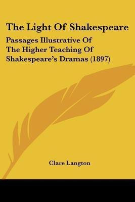 The Light Of Shakespeare(English, Paperback, Langton Clare)