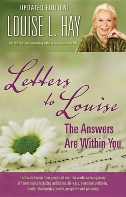 Letters to Louise: The Answers are Within You(English, Paperback, Hay Louise L.)