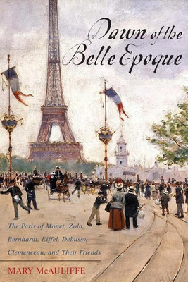 Dawn of the Belle Epoque(English, Hardcover, McAuliffe Mary)