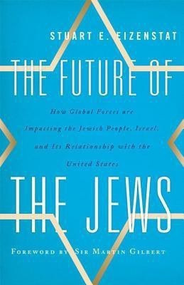 The Future of the Jews(English, Paperback, Eizenstat Stuart E.)