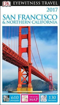 DK Eyewitness Travel Guide: San Francisco & Northern California(English, Paperback, Dk Travel)