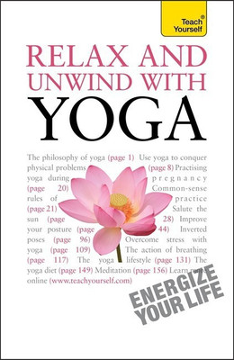 Relax And Unwind With Yoga: Teach Yourself(English, Paperback, Saradananda Swami)