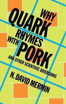 Why Quark Rhymes with Pork(English, Hardcover, Mermin N. David)