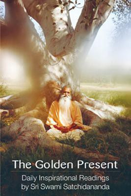 Golden Present  - Daily Inspriational Readings by Sri Swami Satchidananda(English, Paperback, Satchidananda Swami)