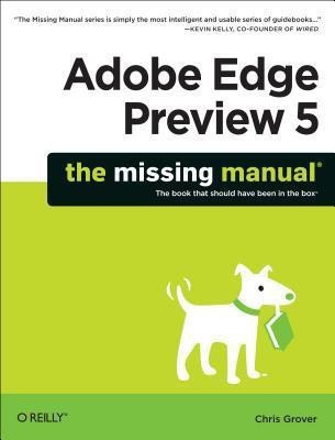 Adobe Edge Preview 5: The Missing Manual(English, Paperback, Grover Chris)