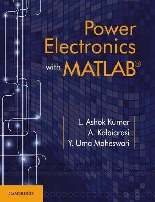 Power Electronics with MATLAB(English, Paperback, Kumar L. Ashok)