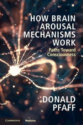 How Brain Arousal Mechanisms Work(English, Paperback, Pfaff Donald)