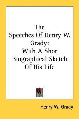 The Speeches Of Henry W. Grady(English, Paperback, Grady Henry W)