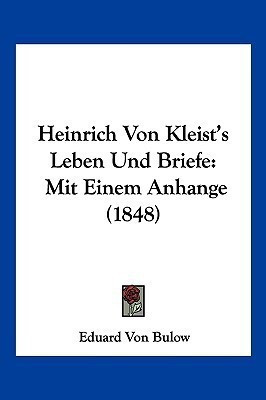 Heinrich Von Kleist's Leben Und Briefe(German, Paperback, unknown)