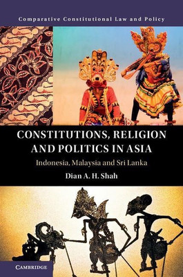 Constitutions, Religion and Politics in Asia(English, Hardcover, Shah Dian A. H.)