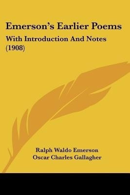 Emerson's Earlier Poems(English, Paperback, Emerson Ralph Waldo)