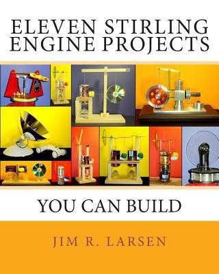 Eleven Stirling Engine Projects You Can Build(English, Paperback, Larsen Jim R)