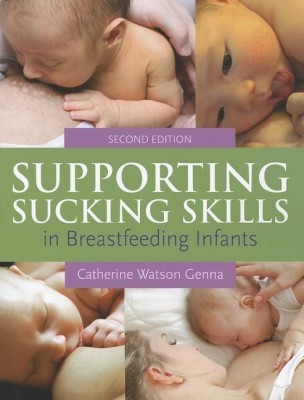 Supporting Sucking Skills In Breastfeeding Infants(English, Paperback, Watson Genna Catherine)