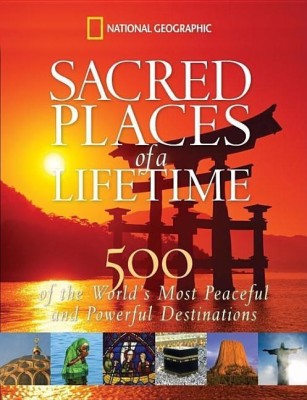 Sacred Places of a Lifetime(English, Hardcover, Geographic National)