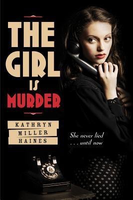 Girl Is Murder(English, Paperback, Haines Kathryn Miller)