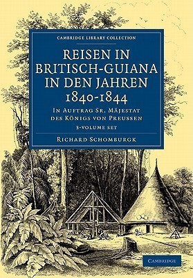 Reisen in Britisch-Guiana in den Jahren 1840-1844 3 Volume Set(German, Book, Schomburgk Richard)